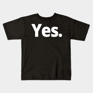 Yes. Kids T-Shirt